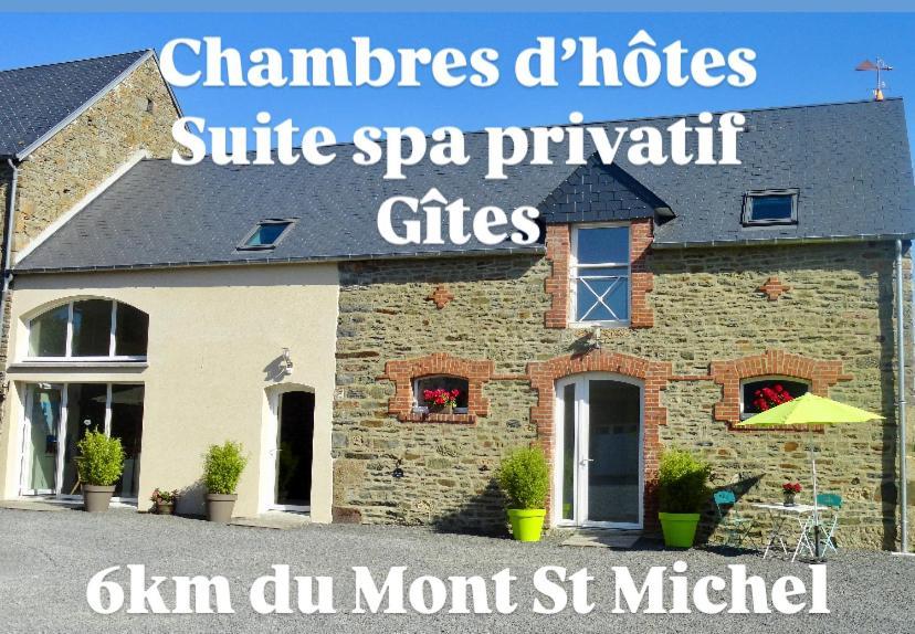 Le Relais De La Hardiesse 6Km Mont St Michel - Chambres Doubles - Suite Spa Privatif Courtils Eksteriør bilde
